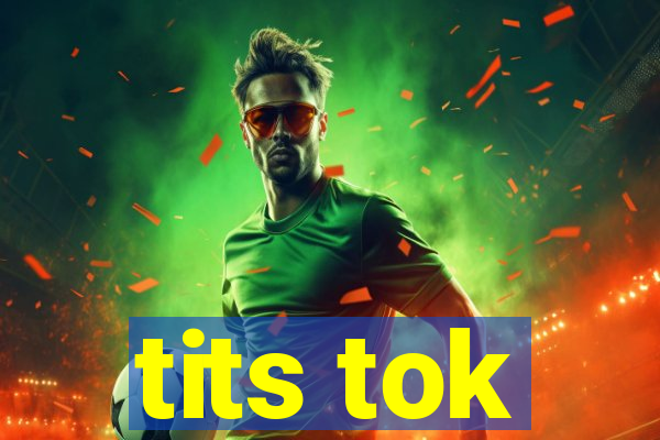 tits tok